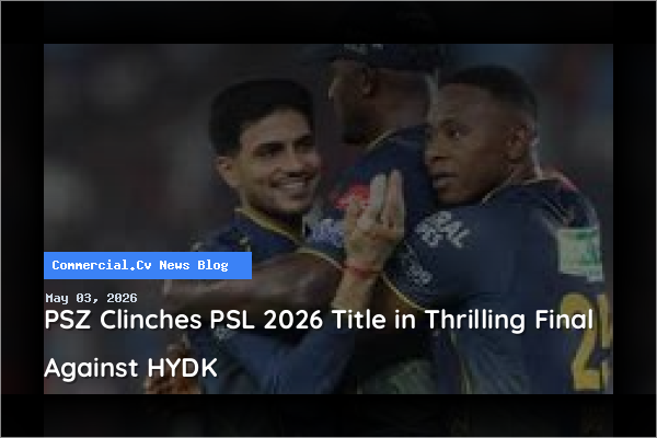 PSZ Clinches PSL 2026 Title in Thrilling Final Against HYDK