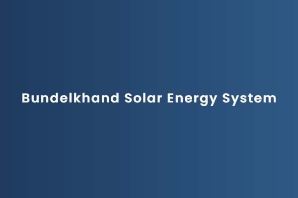 Bundelkhand Solar Energy System