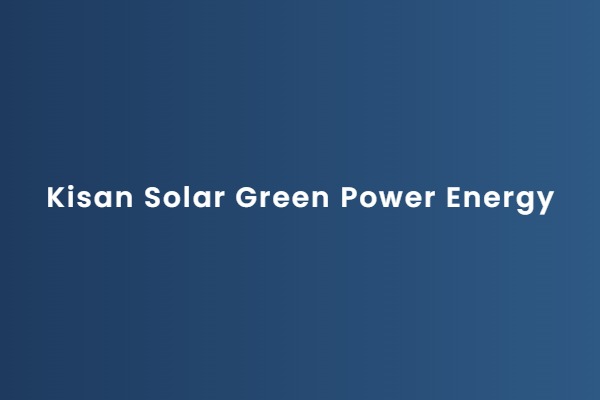 Kisan Solar Green Power Energy
