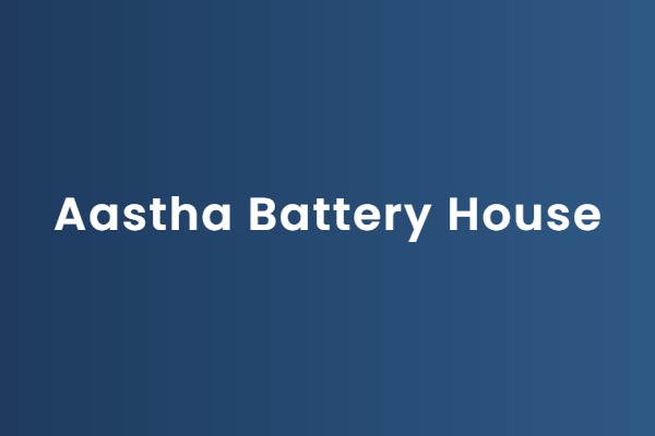 Aastha Battery House