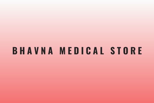 Bhavna Medical Store