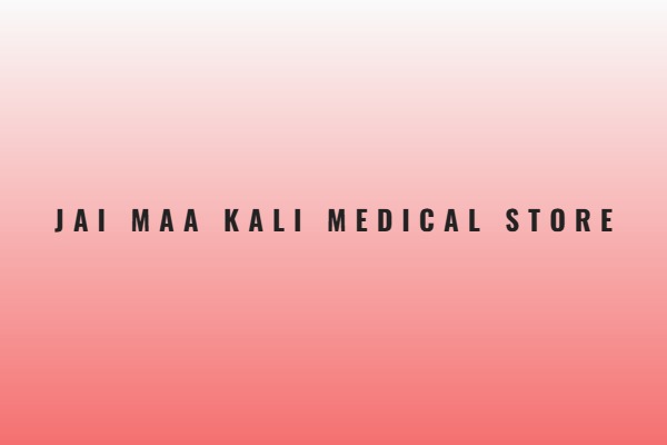 Jai Maa Kali Medical Store