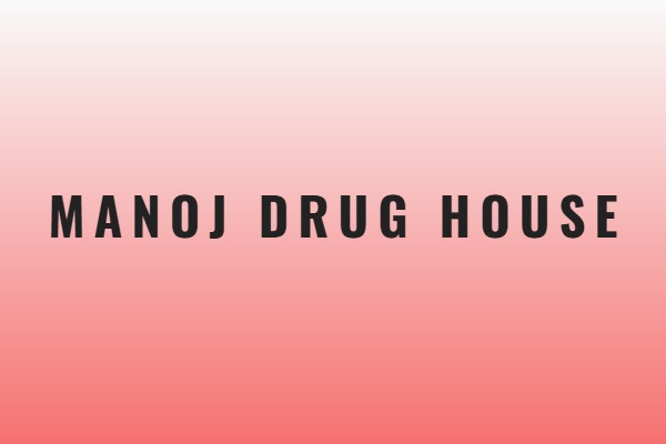 Manoj Drug House