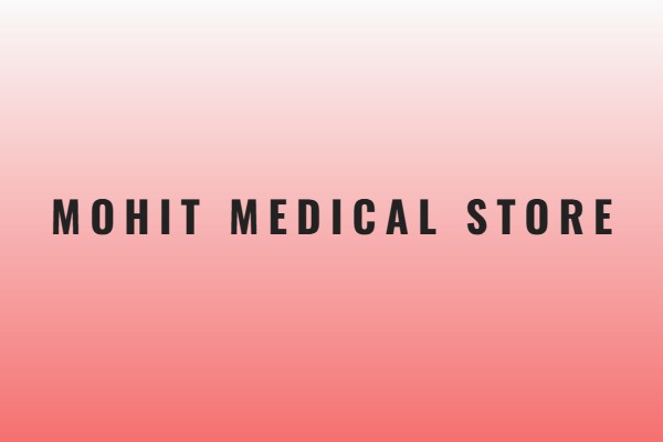 Mohit Medical Store