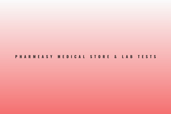 Pharmeasy Medical Store & Lab Tests