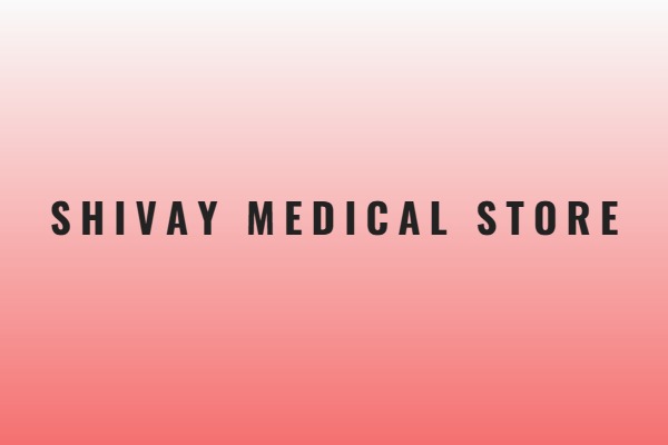 Shivay Medical Store