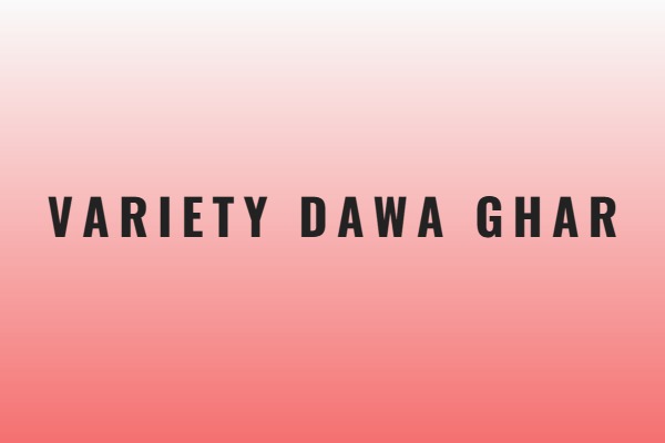Variety Dawa Ghar