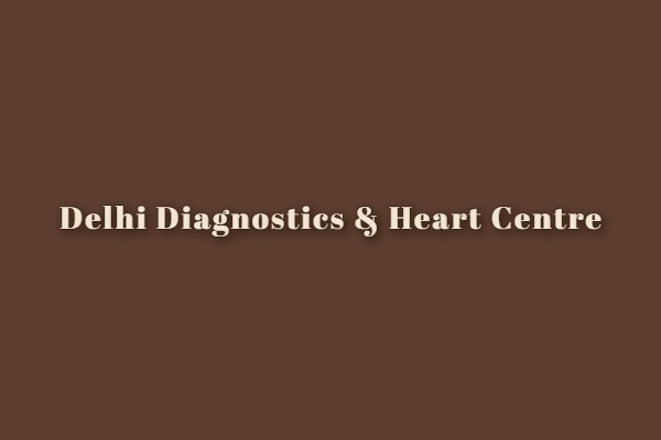 Delhi Diagnostics & Heart Centre