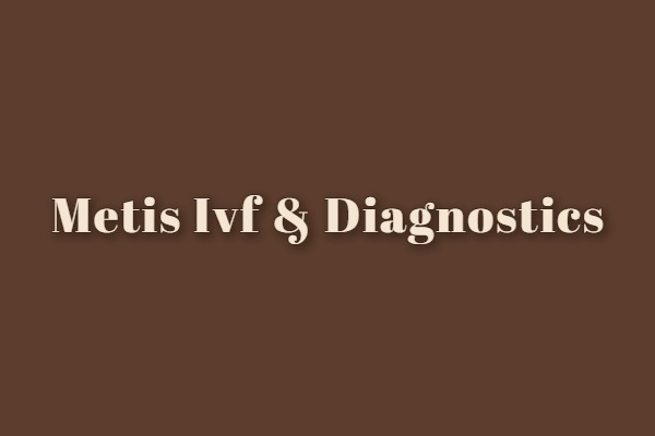 Metis Ivf & Diagnostics